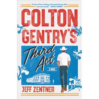 Colton Gentry's Third Act A Novel - 1