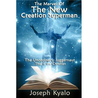 The Marvel Of The New Creation Superman