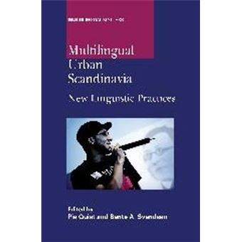 Multilingual Urban Scandinavia - New Linguistic Practices - Hardback - 2010 - 1