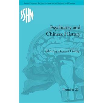 Psychiatry And Chinese History Studies For The Society For The Social History Of Medicine - 1