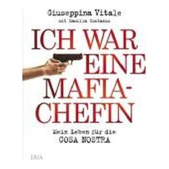 Ich war eine Mafia-Chefin : Mein Leben für die Cosa Nostra - 1