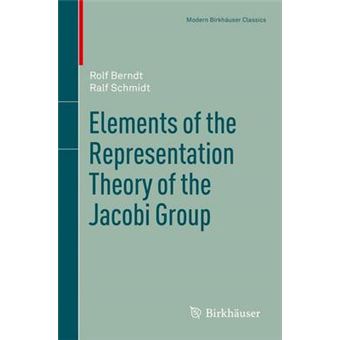 Elements of the Representation Theory of the Jacobi Group - Paperback - 2012 - 1