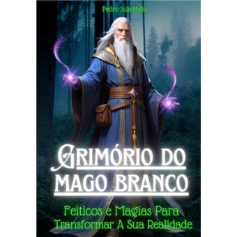 O Grimório Do Mago Branco - 1