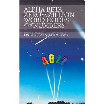 Alpha Beta Zero To Zillion Word Codes For Numbers - 1