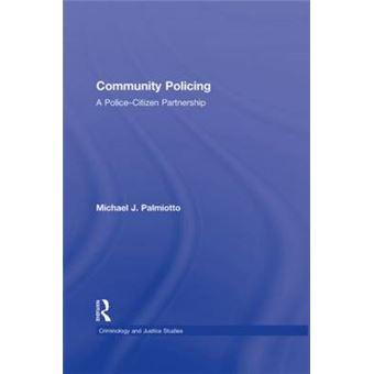 Community Policing - A Police-Citizen Partnership - Hardback - 2011 - 1