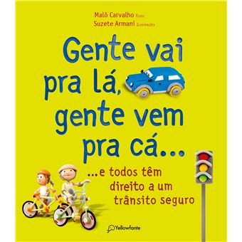 Gente Vai Pra Lá, Gente Vem Pra Cá...: e Todos Têm Direito a Um Trânsito Seguro - 1