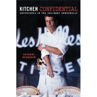 Kitchen Confidential Adventures In The Culinary Underbelly - 1