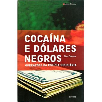 Cocaína e dólares negros. operações da polícia judiciária. - 1