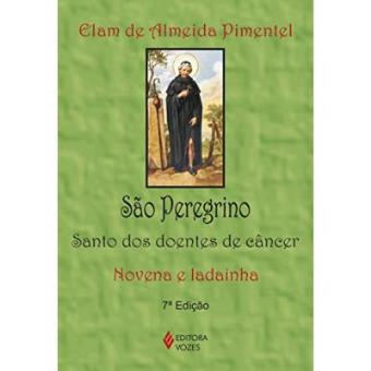 São Peregrino. Santo Dos Doentes De Câncer. Novena E Ladainha - 1