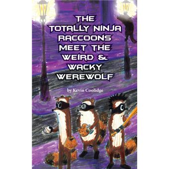 The Totally Ninja Raccoons Meet The Weird Wacky Werewolf - 1