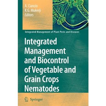 Integrated Management and Biocontrol of Vegetable and Grain Crops Nematodes - Paperback - 2010 - 1