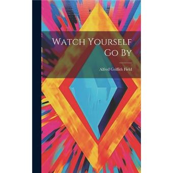 Watch Yourself Go - 1