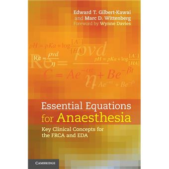 Essential Equations for Anaesthesia - Key Clinical Concepts for the FRCS and EDA - Paperback - 2014 - 1