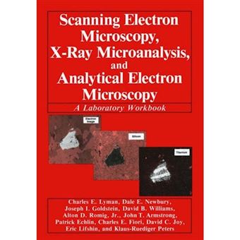 Scanning Electron Microscopy, X-Ray Microanalysis and Analytical Electron Microscopy - A Laboratory Workbook - Paperback - 1990 - 1