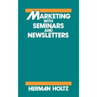 Marketing with Seminars and Newsletters - Hardback - 1986 - 1