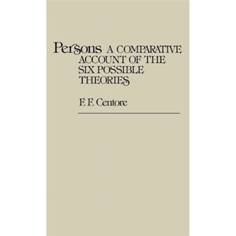 Persons - A Comparative Account of the Six Possible Theories - Hardback - 1979 - 1