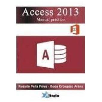 Access 2013 : manual práctico para todos - 1