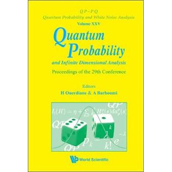 Quantum Probability and Infinite Dimensional Analysis - Proceedings of the 29th Conference - Hardback - 2010 - 1