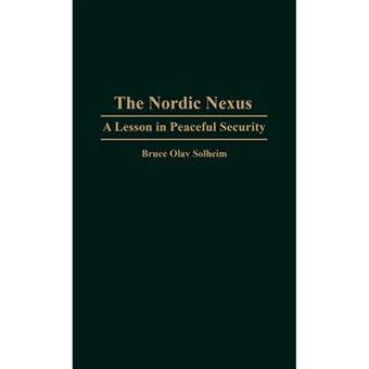 The Nordic Nexus - Lesson in Peaceful Security - Hardback - 1994 - 1