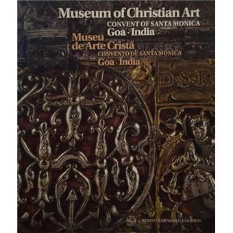 Museum of christian art, convent of santa monica, goa-india | museu de arte cristã, convento de santa mónica, goa-índia. - 1