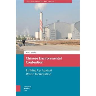 Chinese Environmental Contention Linking Up Against Waste Incineration China'S Environment And Welfare Environment And Society In Asia - 1