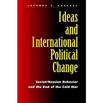 Ideas And International Political Change - 1
