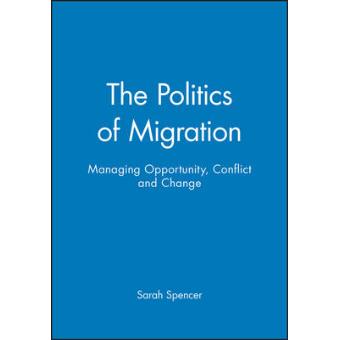 The Politics of Migration - Managing Opportunity, Conflict and Change - Paperback - 2003 - 1