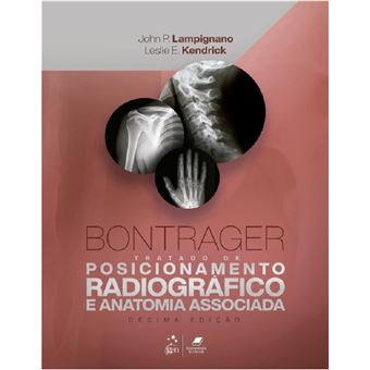Bontrager -  Tratado de posicionamento radiográfico e anatomia associada - 1