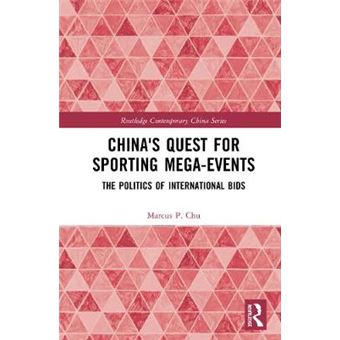 China'S Quest For Sporting Megaevents The Politics Of International Bids Routledge Contemporary China Series - 1