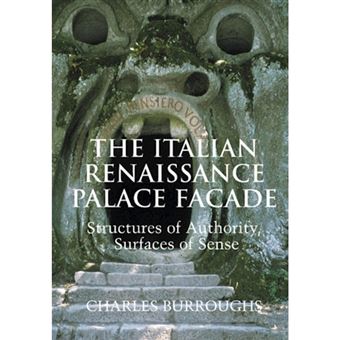 The Italian Renaissance Palace Facade - Structures of Authority, Surfaces of Sense - Hardback - 2002 - 1