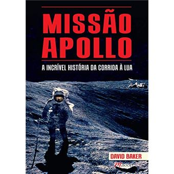 Missão Apollo - A Incrível História Da Corrida À Lua - 1