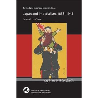 Japan And Imperialism, 18531945 Key Issues In Asian Studies - 1