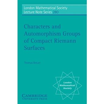 Characters and Automorphism Groups of Compact Riemann Surfaces - Paperback - 2000 - 1