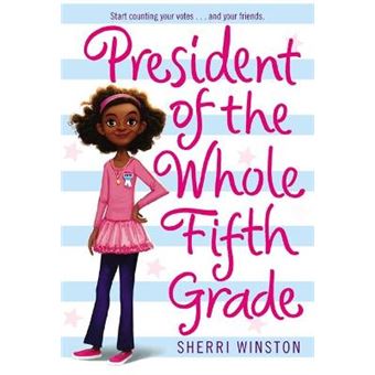 President of the Whole Fifth Grade - Paperback - 2012 - 1