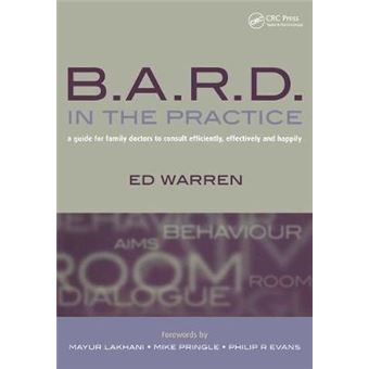 Bard In The Practice A Guide For Family Doctors To Consult Efficiently, Effectively And Happily - 1