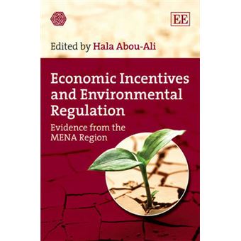 Economic Incentives And Environmental Regulation Evidence From The Mena Region - 1