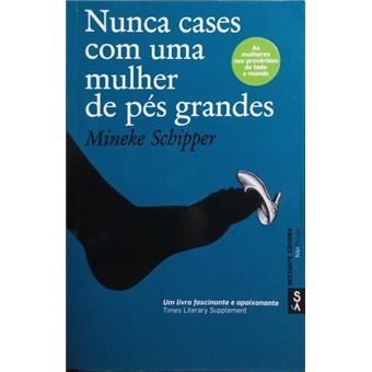 Nunca cases com uma mulher de pés grandes. - 1