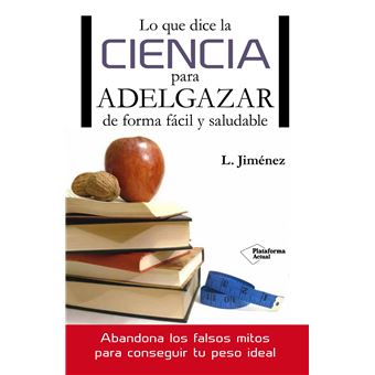 Lo Que Dice La Ciencia Para Adelgazar - 1