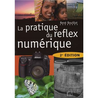 La Pratique Du Reflex Numerique - 1
