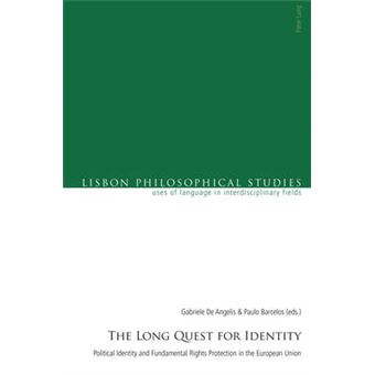 The Long Quest For Identity Political Identity And Fundamental Rights Protection In The European Union 4 Lisbon Philosophical Studies  Uses Of Languages In Interdisciplinary Fields - 1