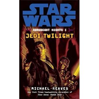 Jedi Twilight: Star Wars Legends (Coruscant Nights, Book I) - 1