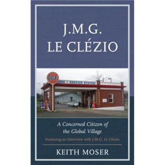 J.M.G. Le Clezio: A Concerned Citizen Of The Global Village (Paperback) - 1
