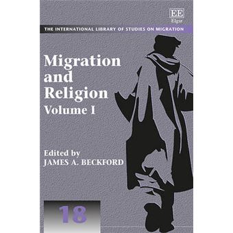Migration And Religion The International Library Of Studies On Migration Series - 1