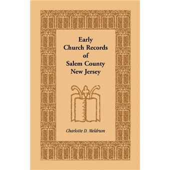 Early Church Records Of Salem County, New Jersey - 1