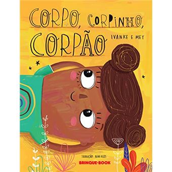 Corpo, Corpinho, Corpão - 1
