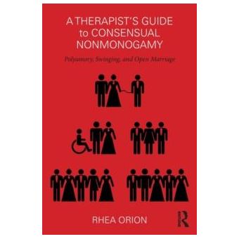A Therapists Guide To Consensual Nonmonogamy - 1