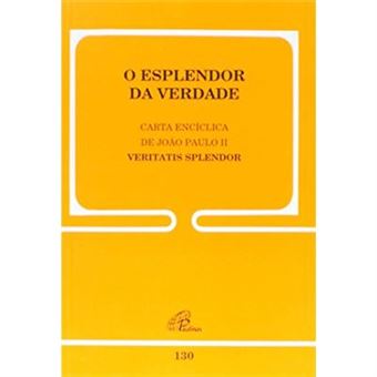 O Esplendor Da Verdade - Carta Encíclica De João Paulo Ii - 1