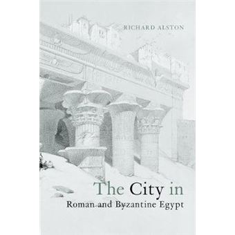The City in Roman and Byzantine Egypt - Paperback - 2012 - 1