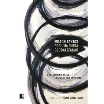 Por uma outra globalização: do pensamento único à consciência universal - 1