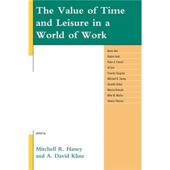 The Value Of Time And Leisure In A World Of Work - 1